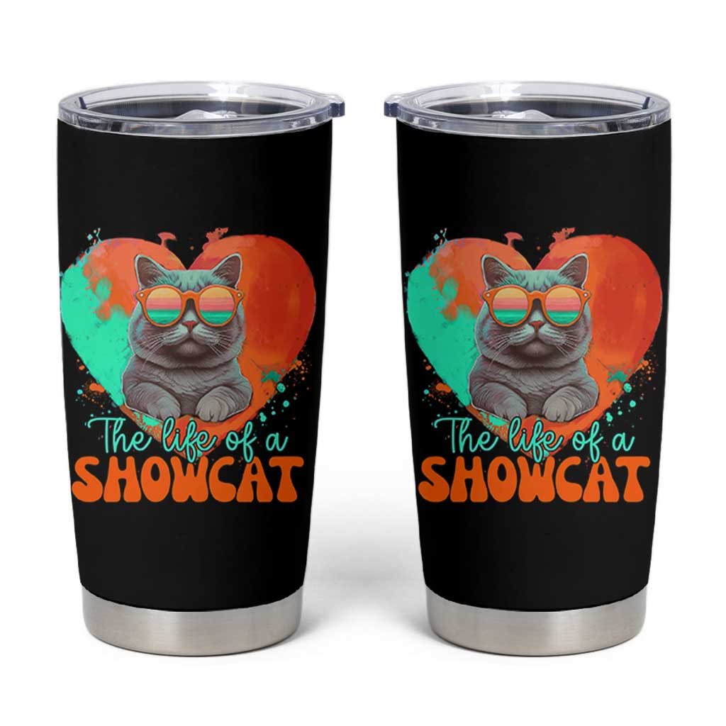 The Life Of A Showcat Tumbler Cup Funny Cat Showgirl Era Heart Shape - Wonder Print Shop