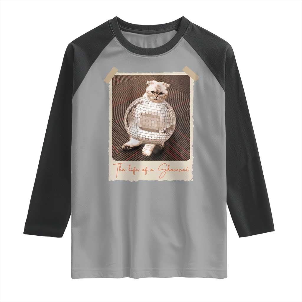 The Life Of A Showcat Raglan Shirt Funny Vintage Photo Cat Era - Wonder Print Shop