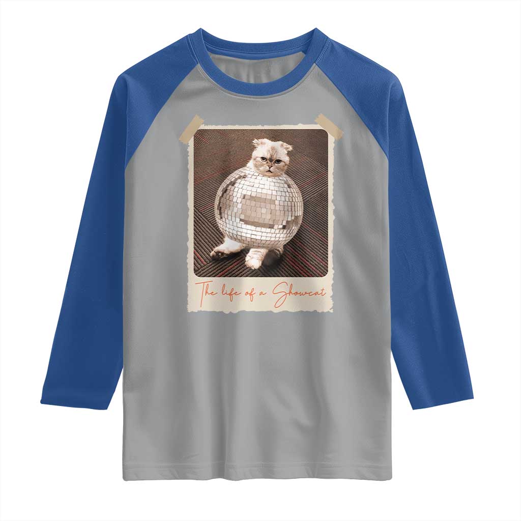 The Life Of A Showcat Raglan Shirt Funny Vintage Photo Cat Era - Wonder Print Shop