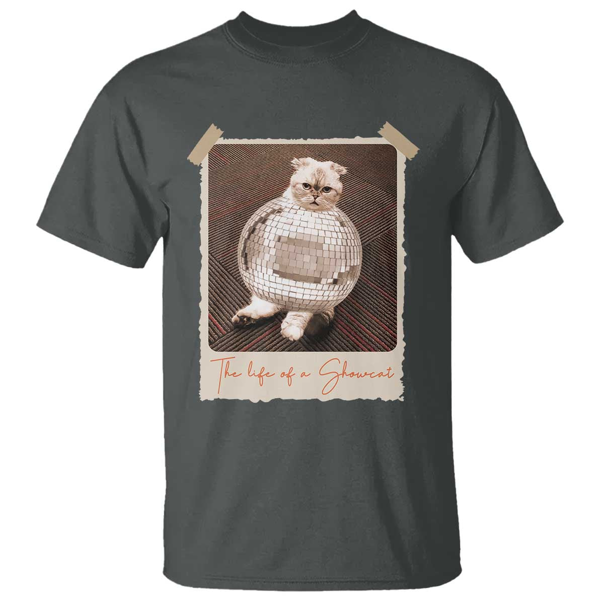 The Life Of A Showcat T Shirt Funny Vintage Photo Cat Era - Wonder Print Shop