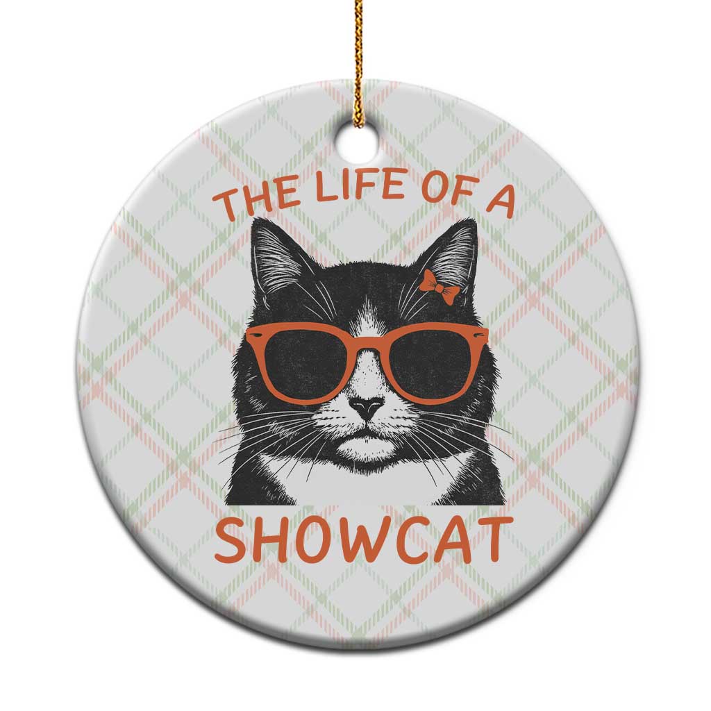 The Life Of A Showcat Ceramic Ornament Funny Cat Showgirl Era - Wonder Print Shop