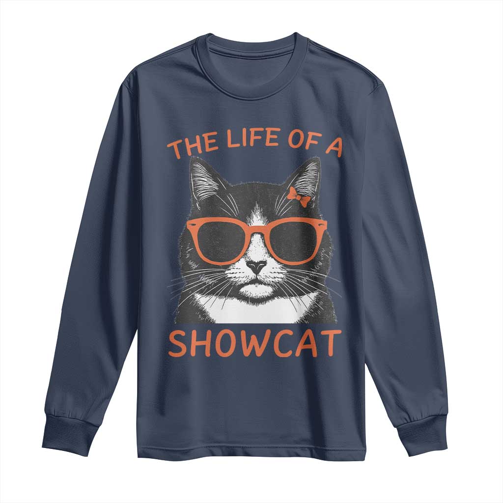 The Life Of A Showcat Long Sleeve Shirt Funny Cat Showgirl Era - Wonder Print Shop