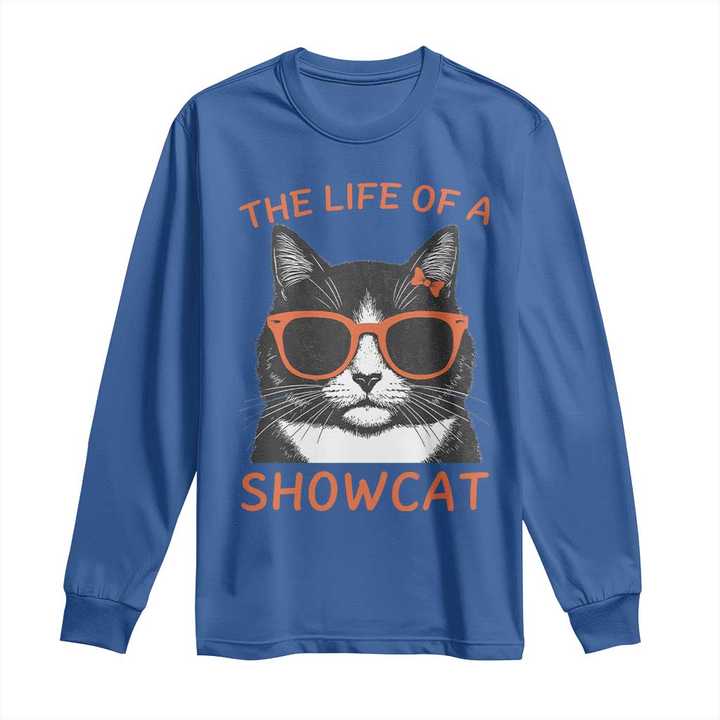 The Life Of A Showcat Long Sleeve Shirt Funny Cat Showgirl Era - Wonder Print Shop