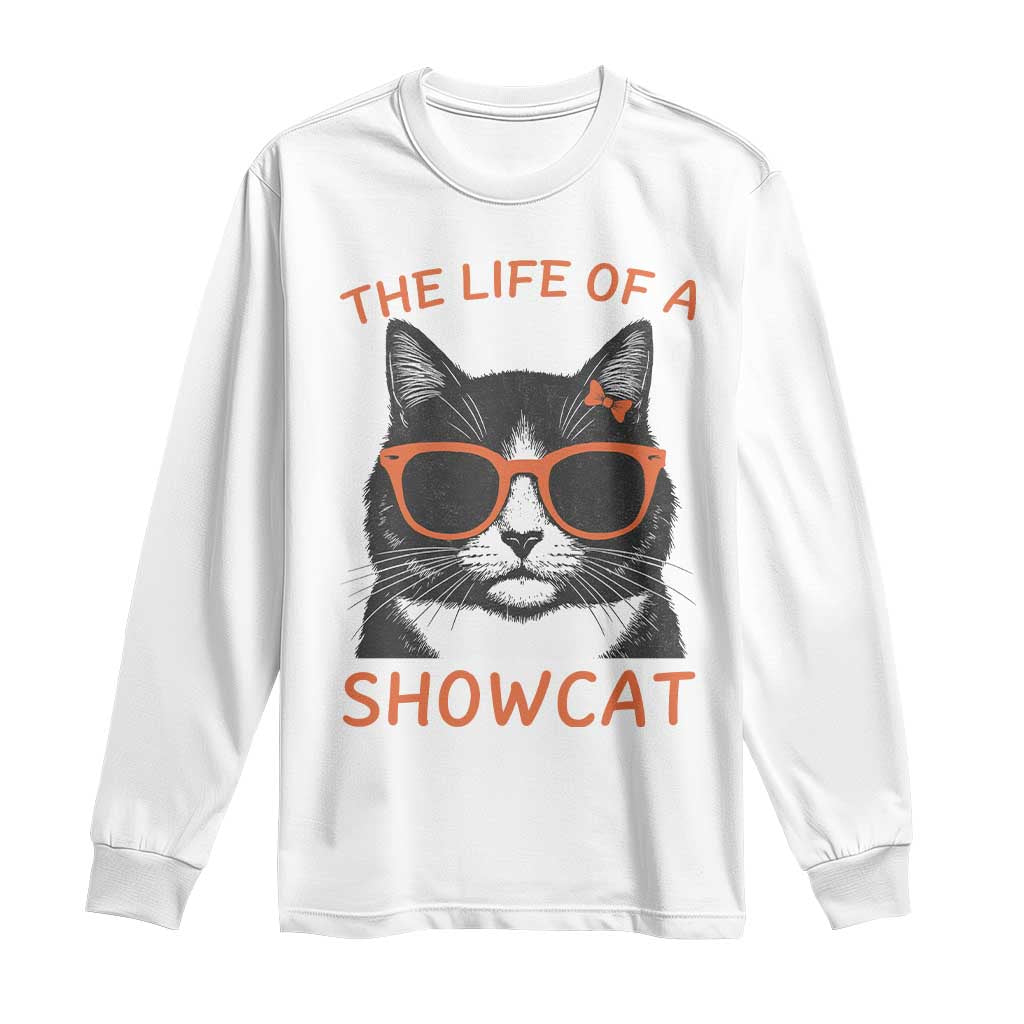 The Life Of A Showcat Long Sleeve Shirt Funny Cat Showgirl Era - Wonder Print Shop