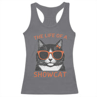 The Life Of A Showcat Racerback Tank Top Funny Cat Showgirl Era - Wonder Print Shop