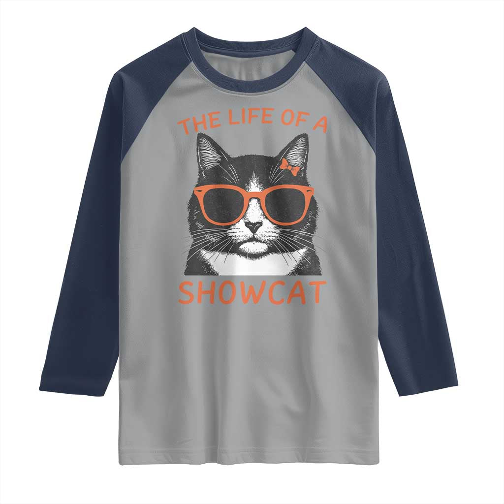 The Life Of A Showcat Raglan Shirt Funny Cat Showgirl Era - Wonder Print Shop