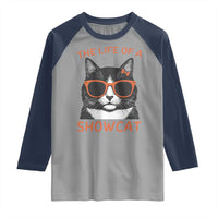 The Life Of A Showcat Raglan Shirt Funny Cat Showgirl Era - Wonder Print Shop