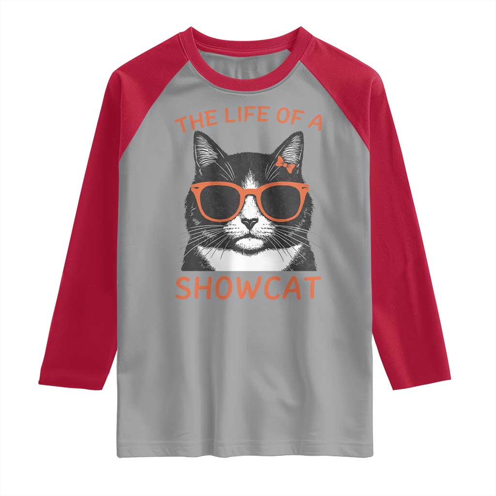 The Life Of A Showcat Raglan Shirt Funny Cat Showgirl Era - Wonder Print Shop