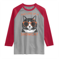 The Life Of A Showcat Raglan Shirt Funny Cat Showgirl Era - Wonder Print Shop