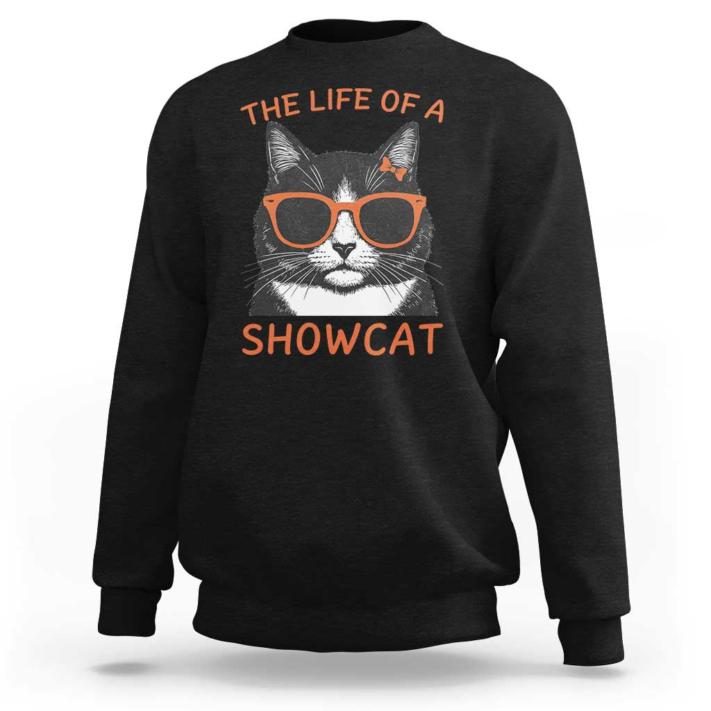 The Life Of A Showcat Sweatshirt Funny Cat Showgirl Era - Wonder Print Shop