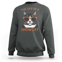 The Life Of A Showcat Sweatshirt Funny Cat Showgirl Era - Wonder Print Shop