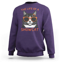 The Life Of A Showcat Sweatshirt Funny Cat Showgirl Era - Wonder Print Shop