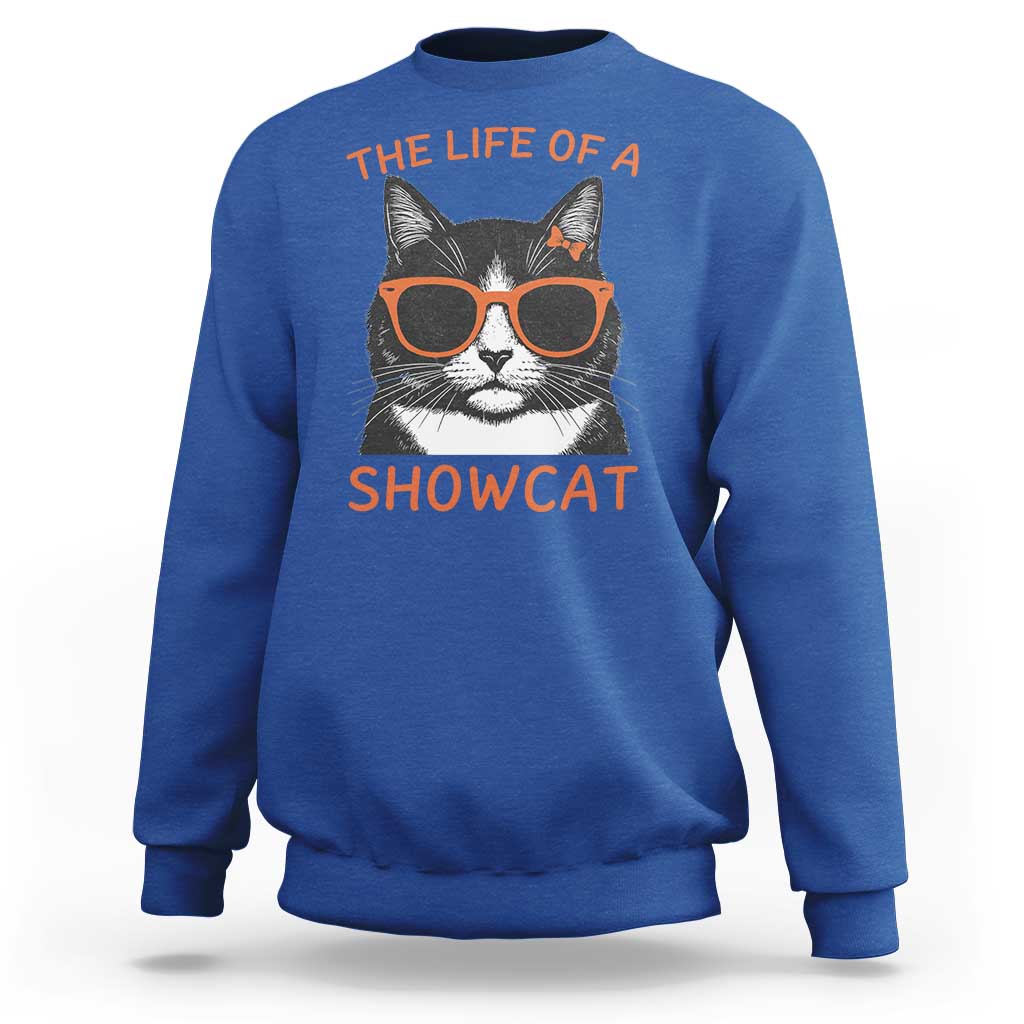 The Life Of A Showcat Sweatshirt Funny Cat Showgirl Era - Wonder Print Shop