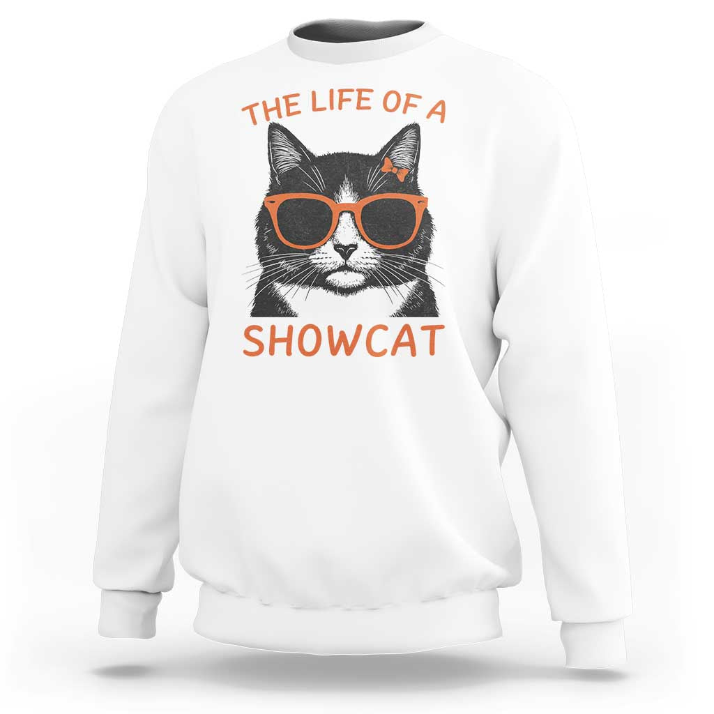 The Life Of A Showcat Sweatshirt Funny Cat Showgirl Era - Wonder Print Shop