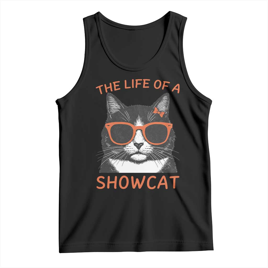 The Life Of A Showcat Tank Top Funny Cat Showgirl Era - Wonder Print Shop