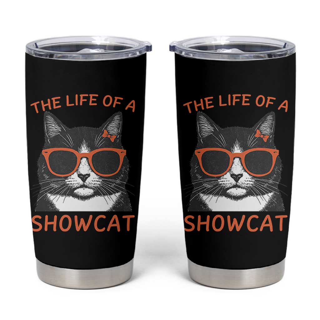 The Life Of A Showcat Tumbler Cup Funny Cat Showgirl Era - Wonder Print Shop