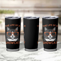 The Life Of A Showcat Tumbler Cup Funny Cat Showgirl Era - Wonder Print Shop