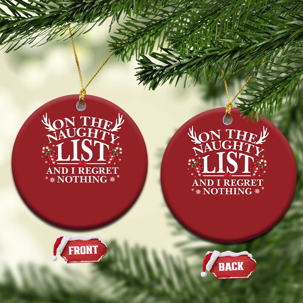 Funny Xmas Christmas Ornament On The Naughty List And I Regret Nothing - Wonder Print Shop