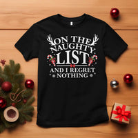 Funny Xmas T Shirt On The Naughty List And I Regret Nothing - Wonder Print Shop