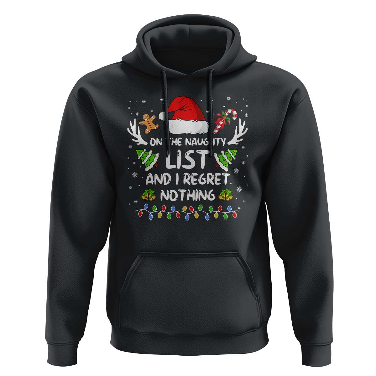 Funny Xmas Hoodie On The List Of Naughty And I Regret Nothing
