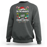 Funny Christmas Sweatshirt On The Naughty List And I Regret Nothing - Wonder Print Shop