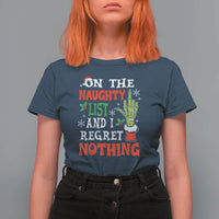 Funny Christmas T Shirt For Women On The List Of Naughty And I Regret Nothing Xmas - Wonder Print Shop