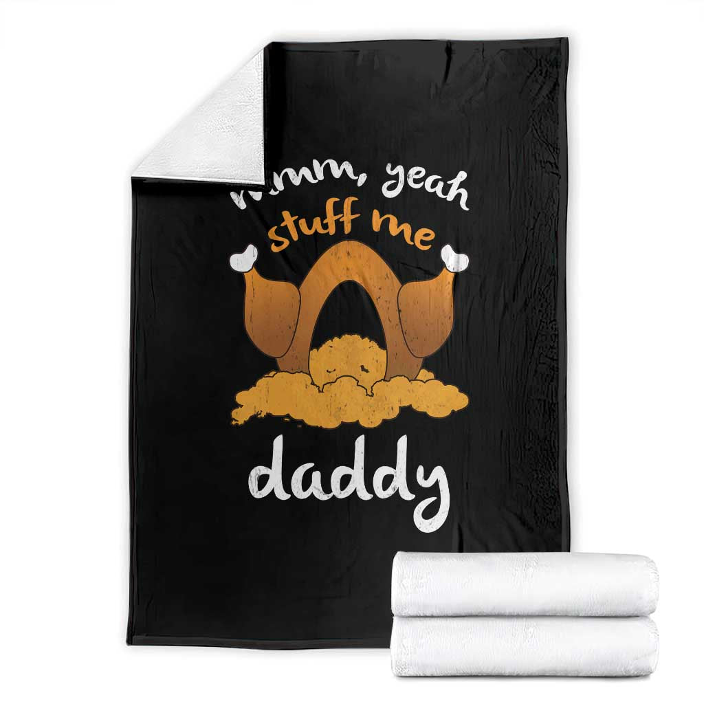 Funny Thanksgiving Throw Blanket Turkey Stuff Me Daddy Adult Humor - Wonder Print Shop