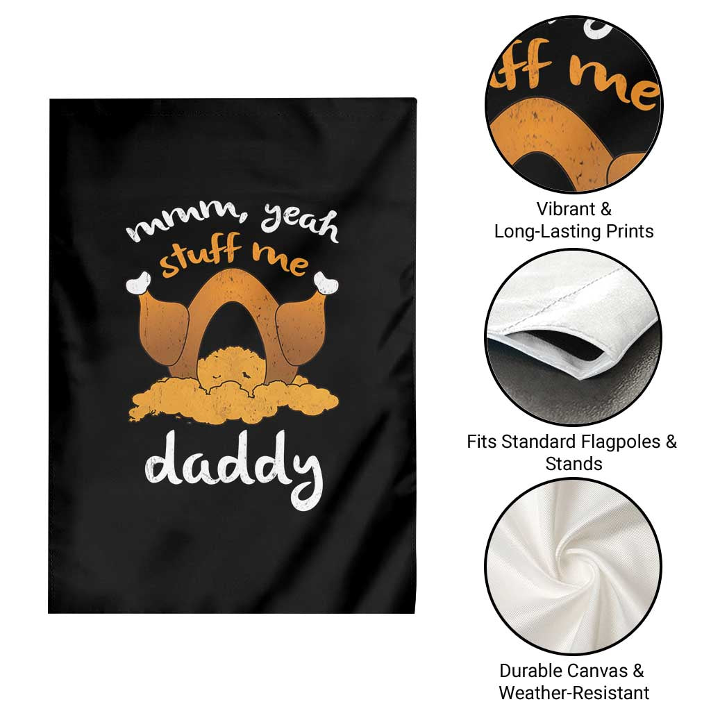 Funny Thanksgiving Garden Flag Turkey Stuff Me Daddy Adult Humor - Wonder Print Shop