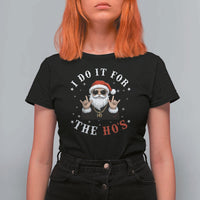 Funny Santa Christmas T Shirt For Women I Do It For The Ho's Rude Xmas - Wonder Print Shop