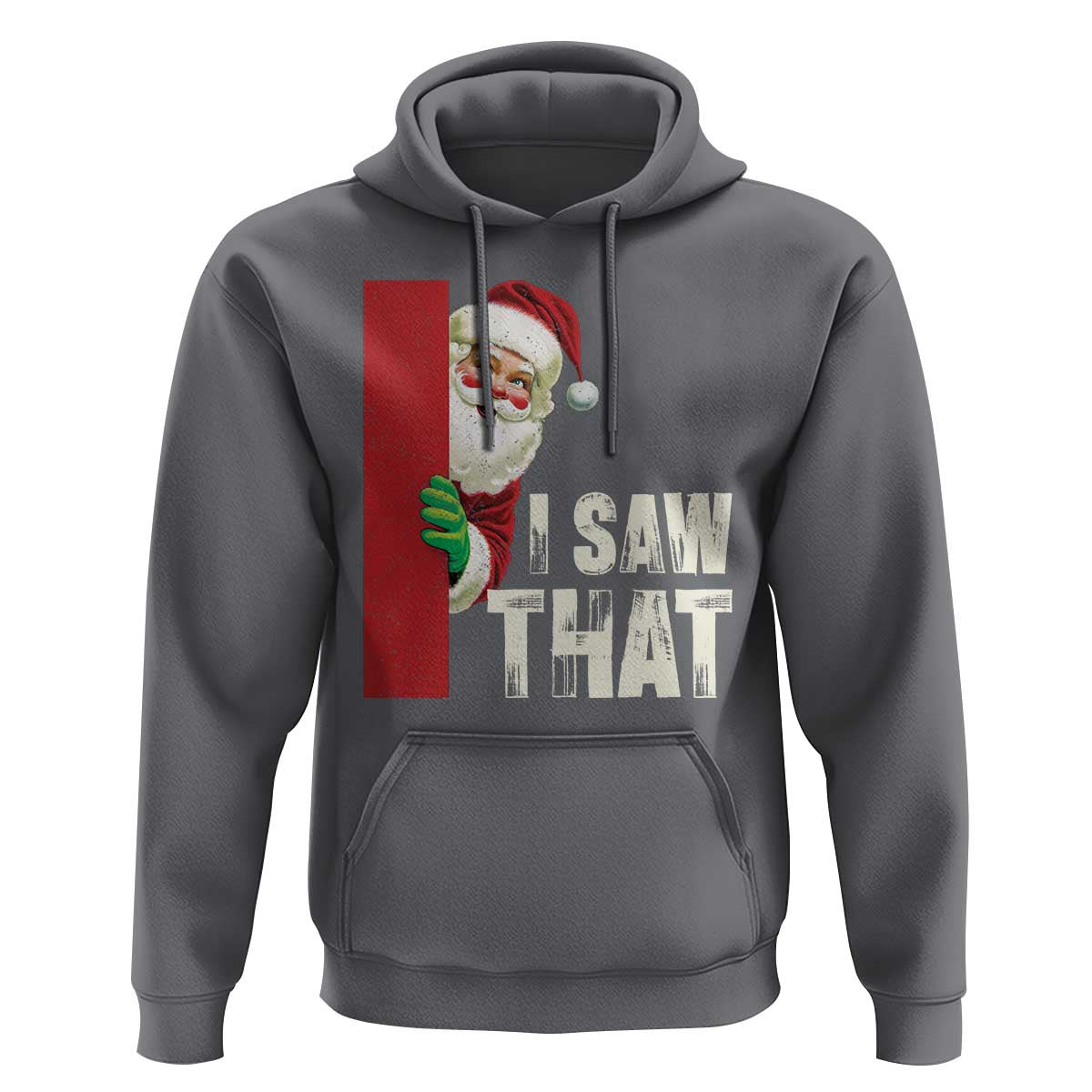 Funny Christmas Santa Hoodie I Saw That Vintage Retro Style