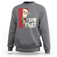 Funny Christmas Santa Sweatshirt I Saw That Vintage Retro Style - Wonder Print Shop