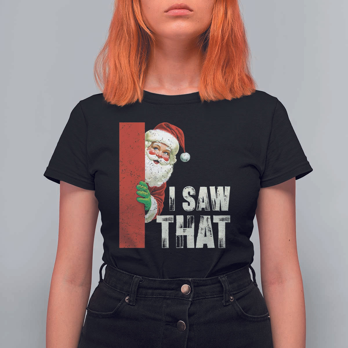 Funny Christmas Santa T Shirt For Women I Saw That Vintage Retro Style - Wonder Print Shop
