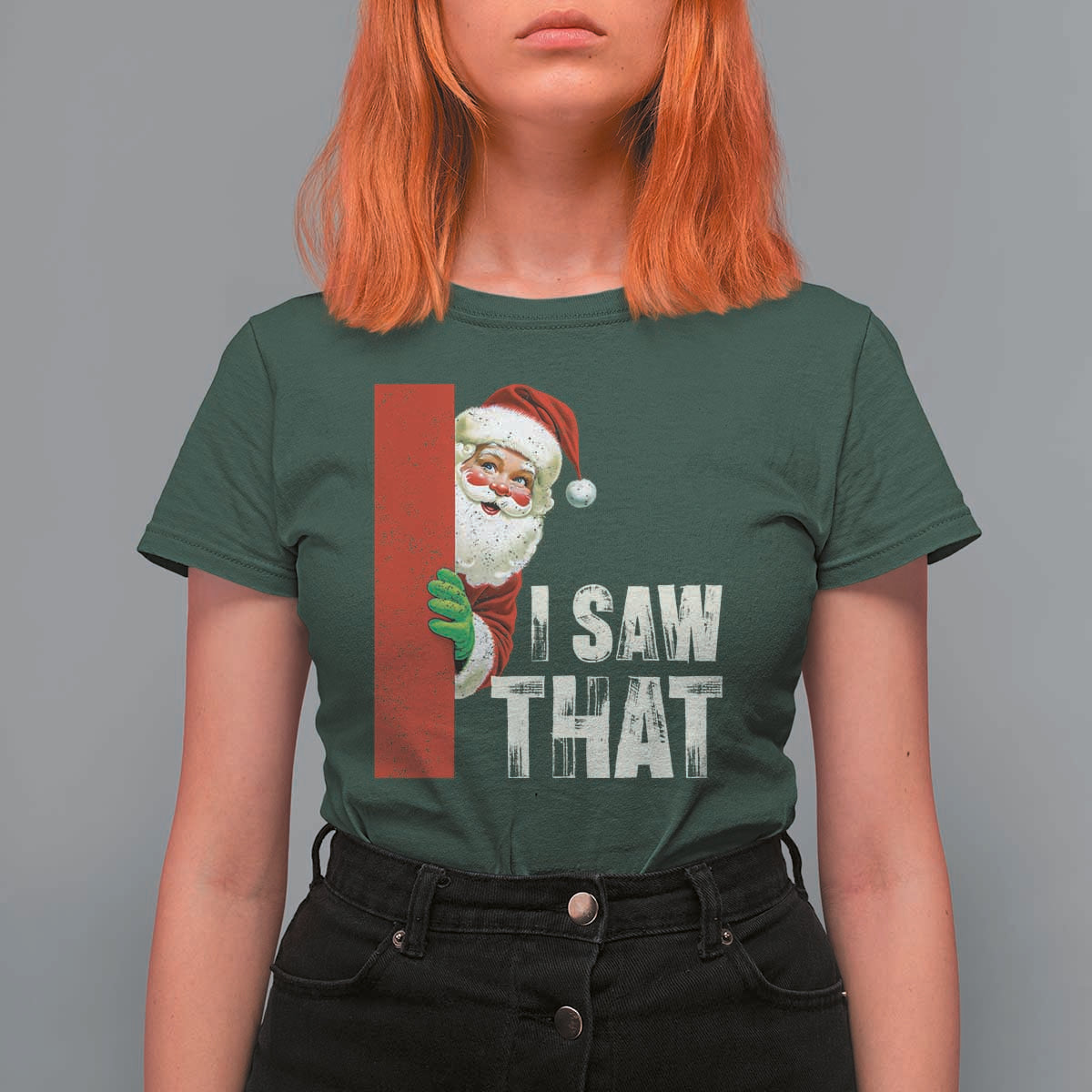 Funny Christmas Santa T Shirt For Women I Saw That Vintage Retro Style - Wonder Print Shop