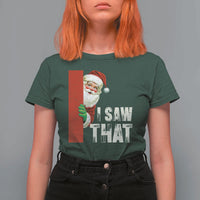 Funny Christmas Santa T Shirt For Women I Saw That Vintage Retro Style - Wonder Print Shop
