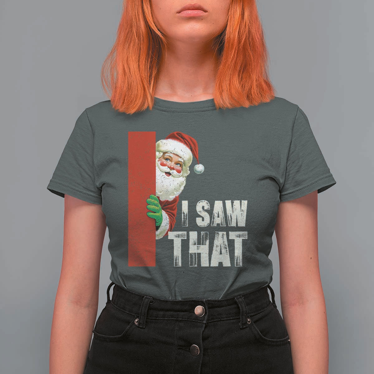 Funny Christmas Santa T Shirt For Women I Saw That Vintage Retro Style - Wonder Print Shop