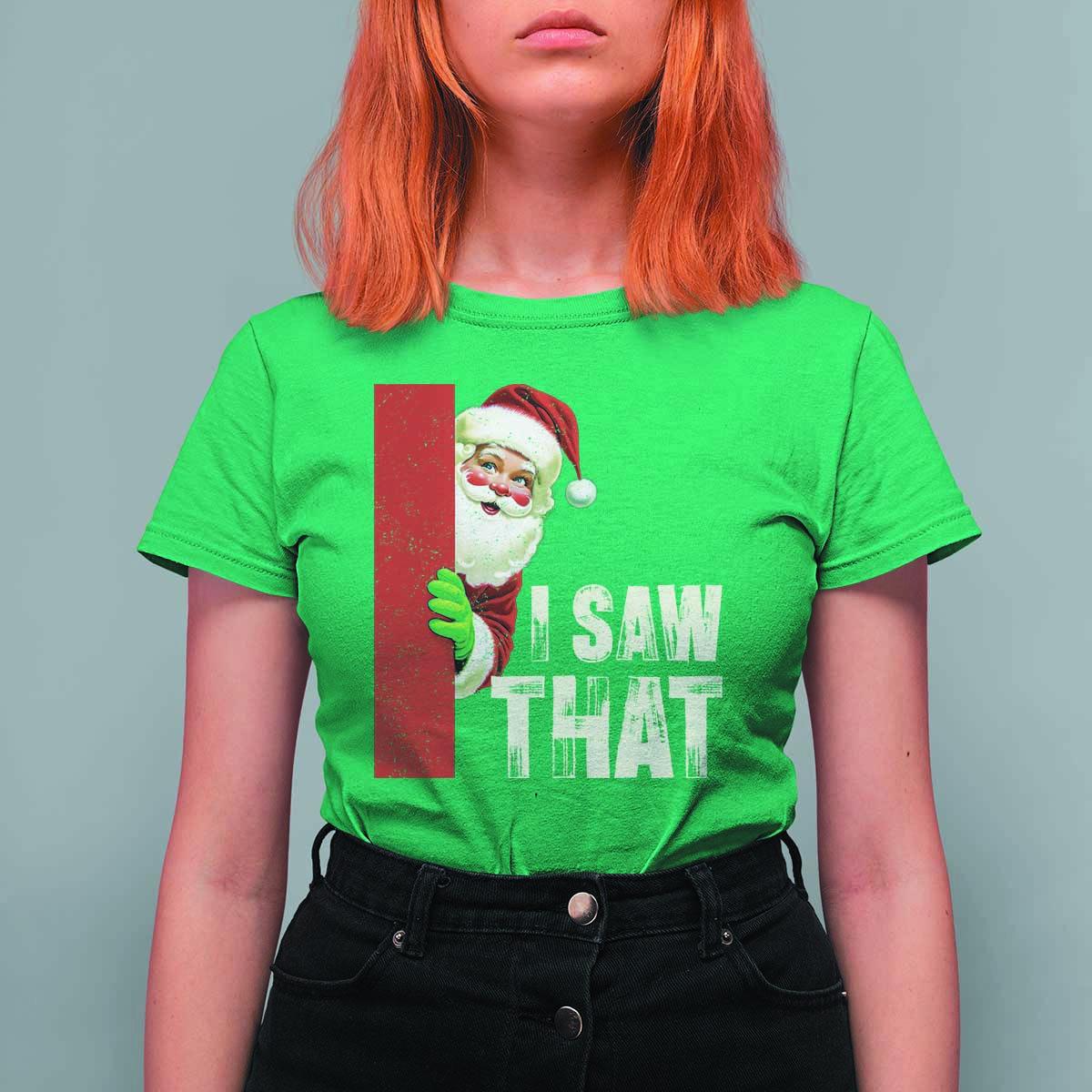 Funny Christmas Santa T Shirt For Women I Saw That Vintage Retro Style - Wonder Print Shop