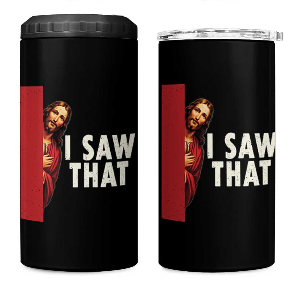 Funny Jesus I Saw That 4 in 1 Can Cooler Tumbler Retro Christian Meme