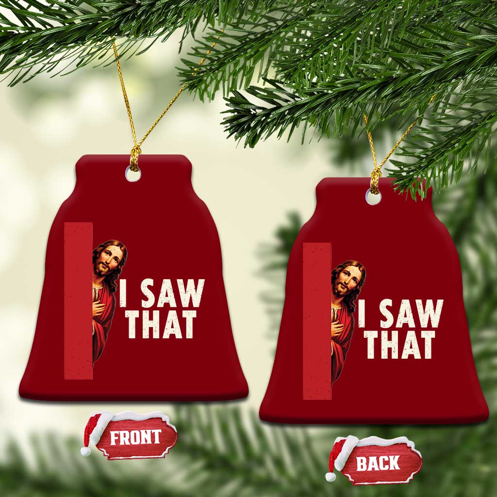 Funny Jesus I Saw That Ceramic Ornament Retro Christian Meme