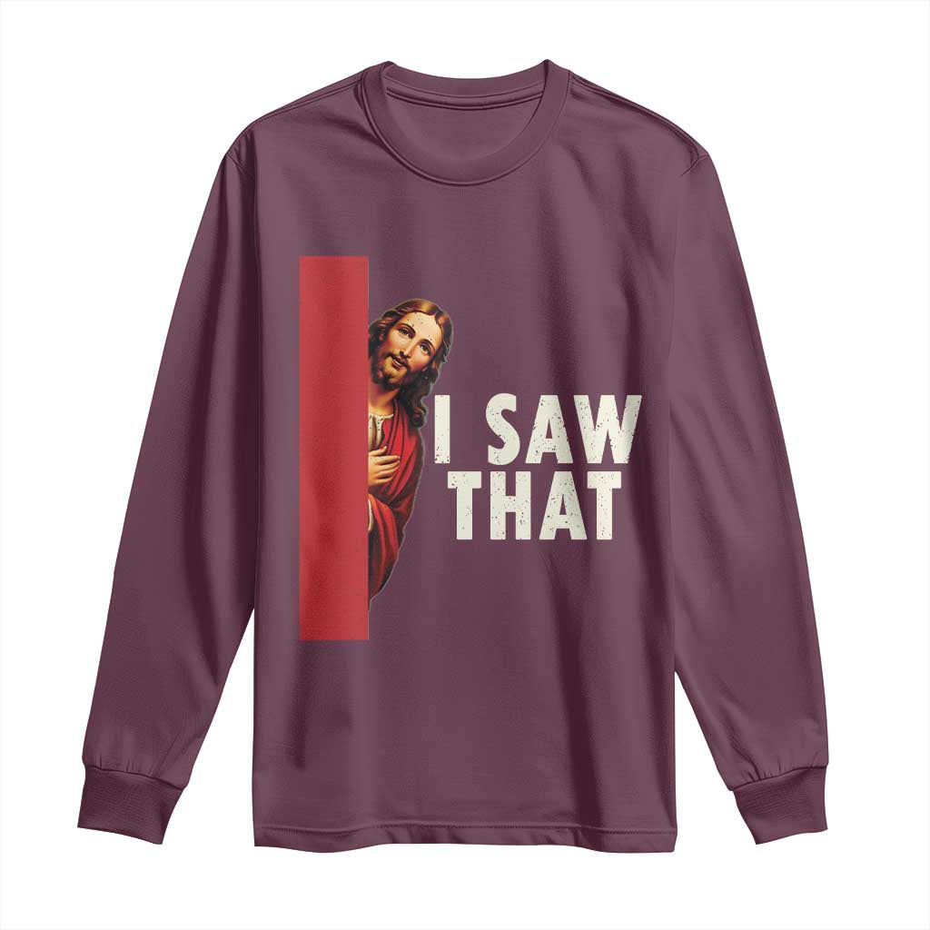 Funny Jesus I Saw That Long Sleeve Shirt Retro Christian Meme