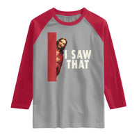 Funny Jesus I Saw That Raglan Shirt Retro Christian Meme