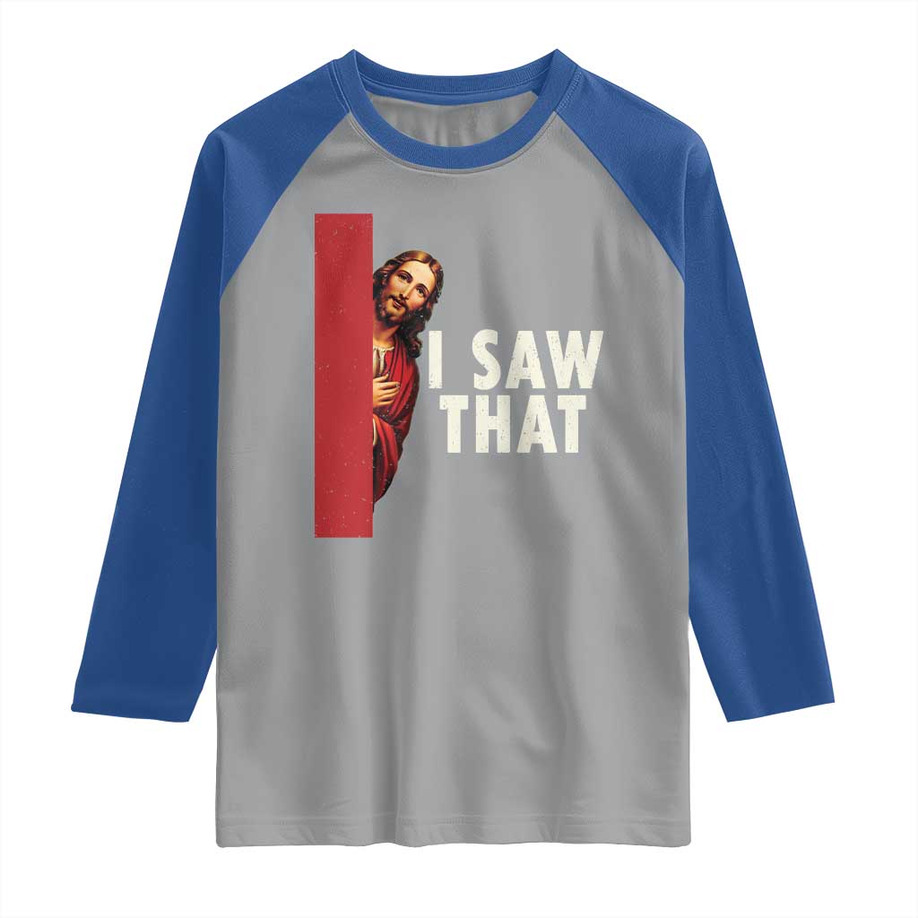 Funny Jesus I Saw That Raglan Shirt Retro Christian Meme