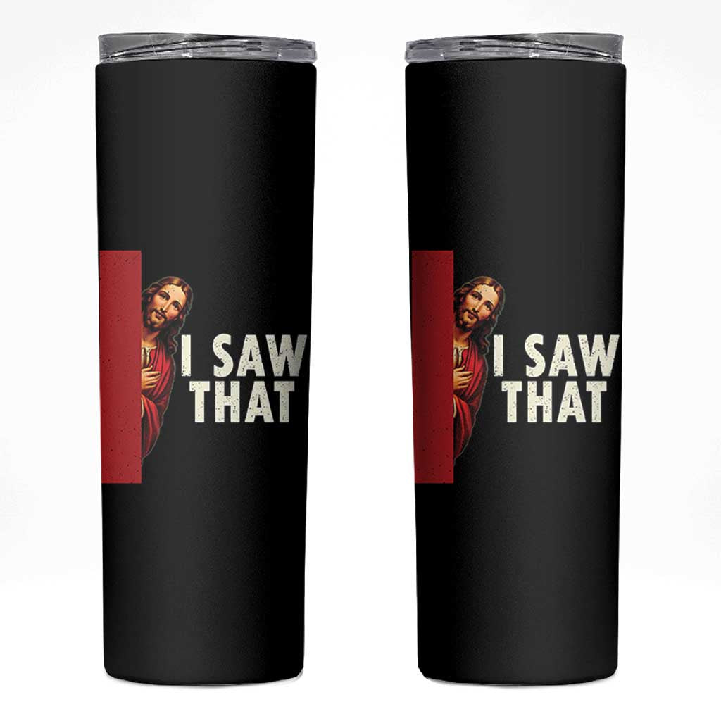 Funny Jesus I Saw That Skinny Tumbler Retro Christian Meme