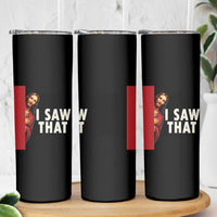 Funny Jesus I Saw That Skinny Tumbler Retro Christian Meme