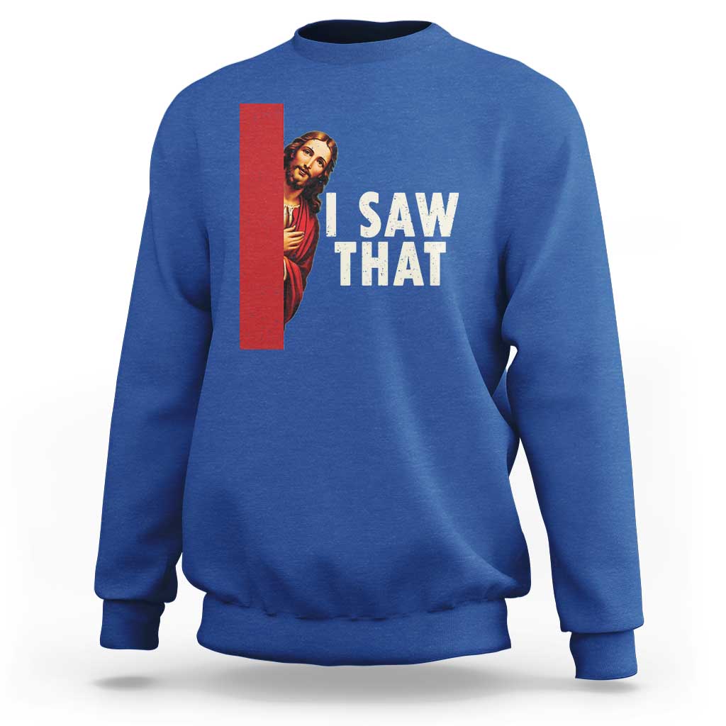 Funny Jesus I Saw That Sweatshirt Retro Christian Meme