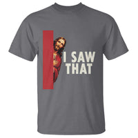 Funny Jesus I Saw That T Shirt Retro Christian Meme
