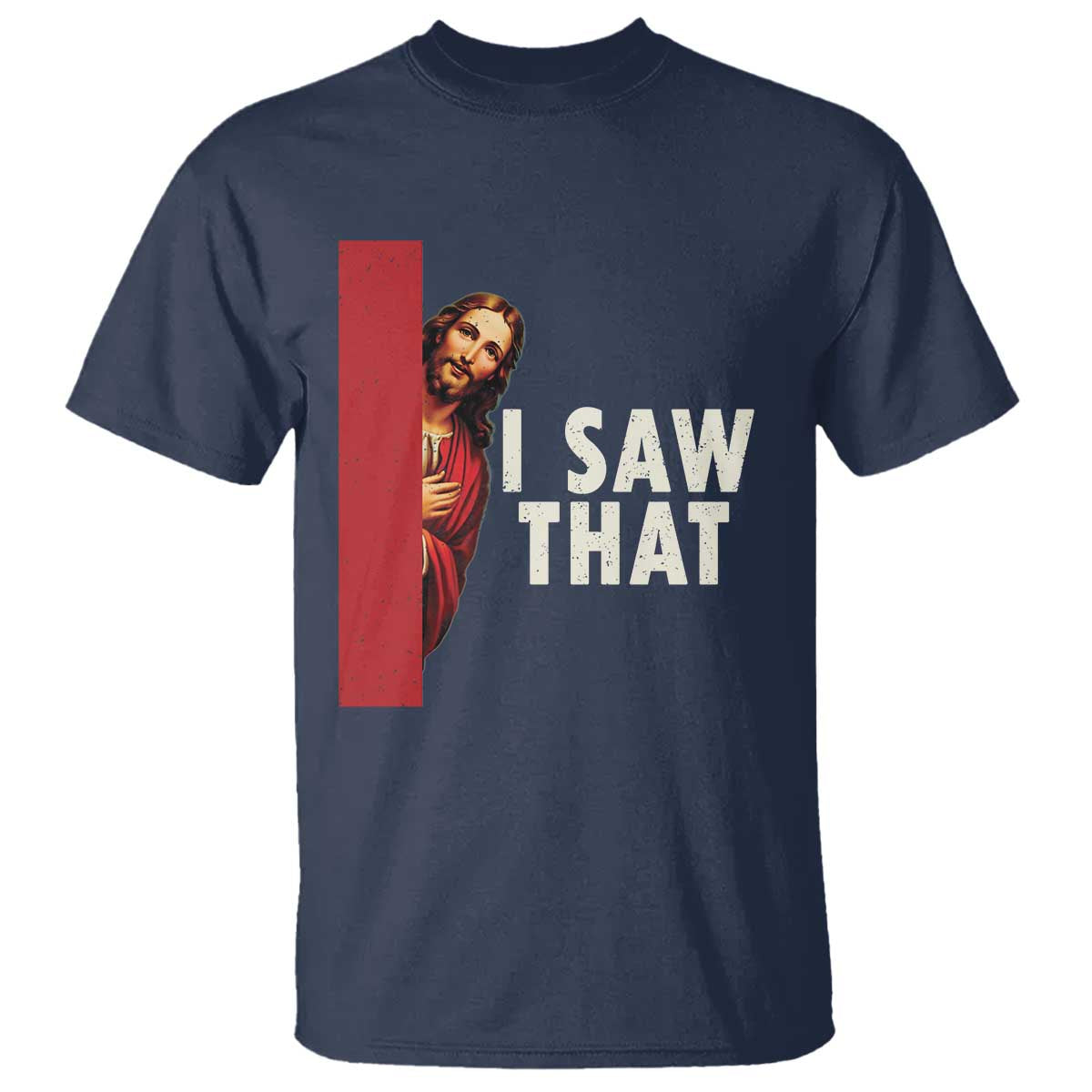 Funny Jesus I Saw That T Shirt Retro Christian Meme