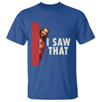 Funny Jesus I Saw That T Shirt Retro Christian Meme