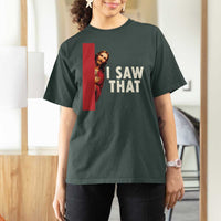 Funny Jesus I Saw That T Shirt For Women Retro Christian Meme