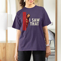 Funny Jesus I Saw That T Shirt For Women Retro Christian Meme