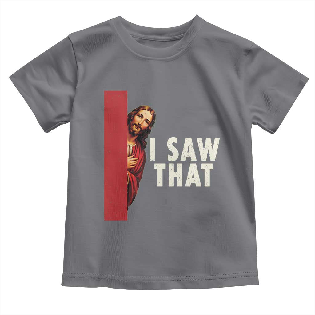 Funny Jesus I Saw That Toddler T Shirt Retro Christian Meme